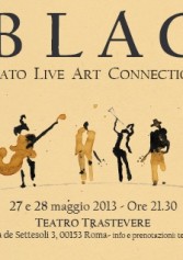 Blac - Bato Live Art Connection Al Teatro Trastevere Di Roma | 2night Eventi Roma Blac - Bato Live Art Connection Al Teatro Trastevere Di Roma | 2night Eventi Roma