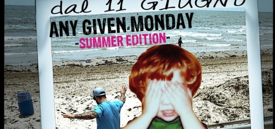 Any Given Monday Summer Edition Ogni Lunedi' Al Roma Vintage Any Given Monday Summer Edition Ogni Lunedi' Al Roma Vintage