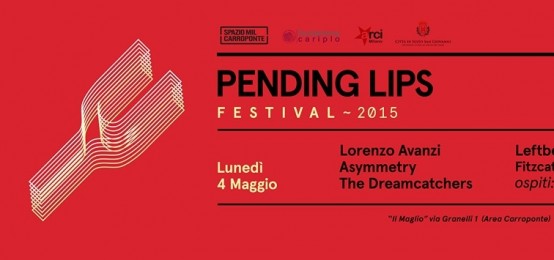 Pending Lips 2015, appuntamento al Carroponte per la terza semifinale Pending Lips 2015, appuntamento al Carroponte per la terza semifinale